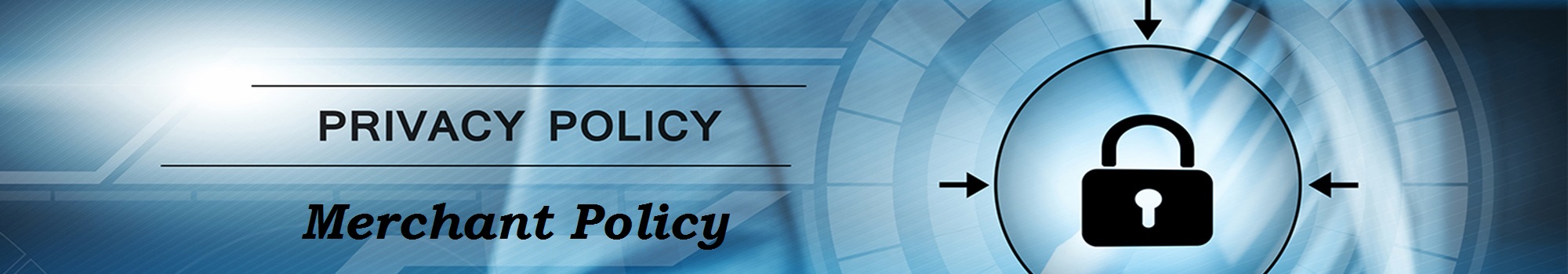 Merchant and Privacy Policy Banner Banner